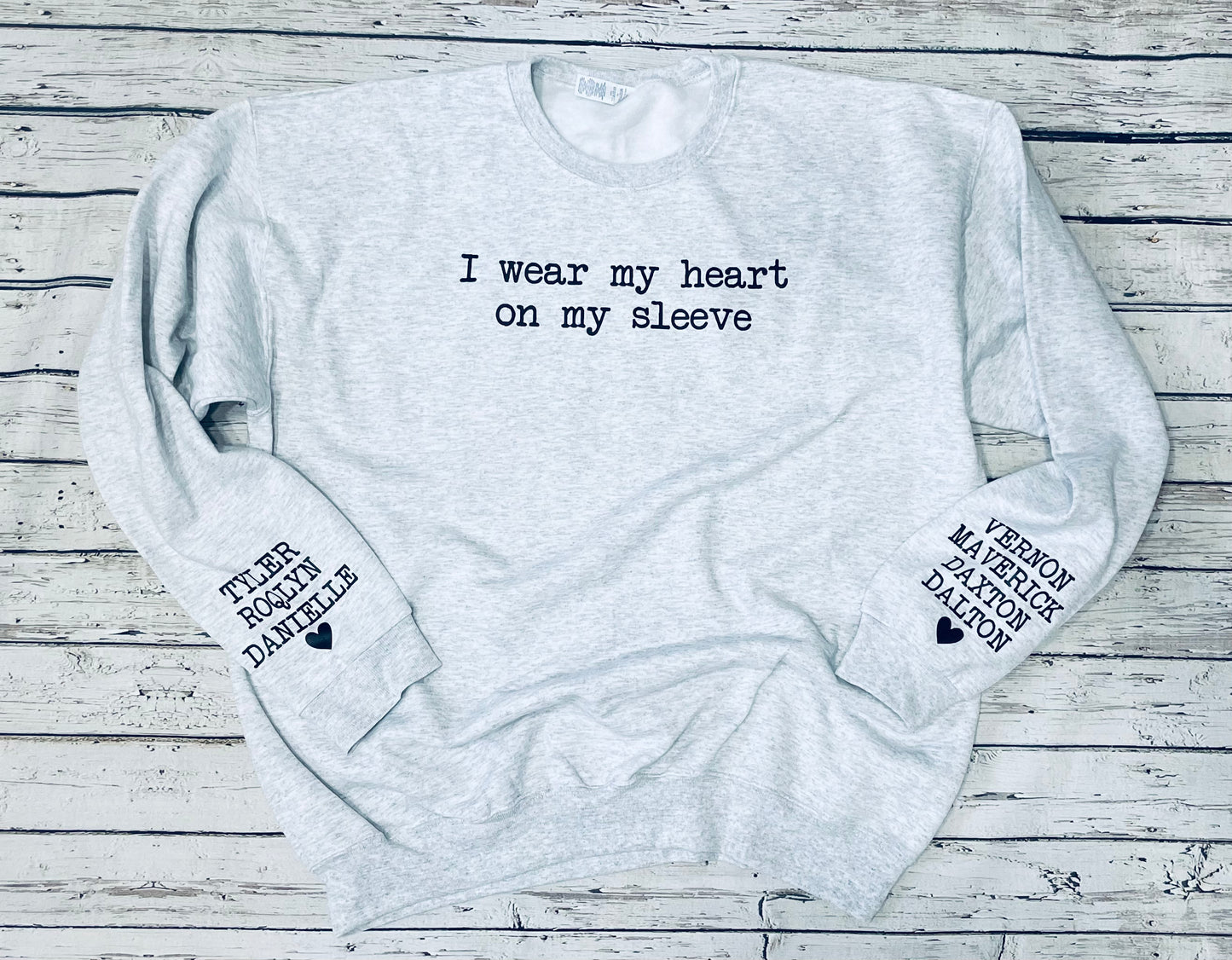 I Wear My Heart on My Sleeve Sweatshirt